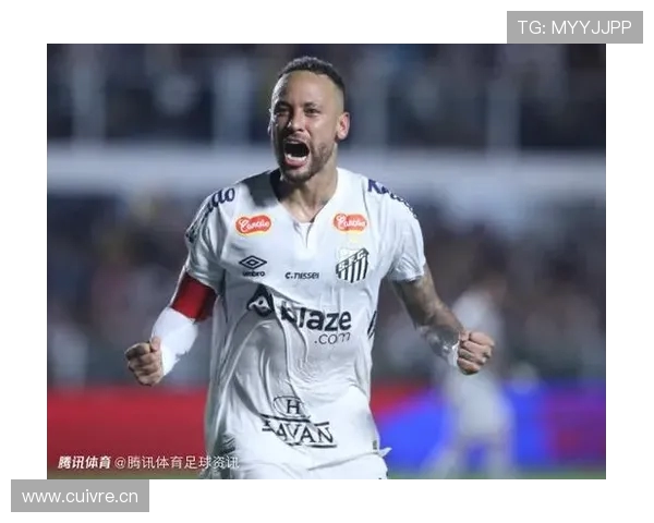 ESPN巴西曝内马尔与桑托斯续约半年直指世界杯开幕前冲刺新约